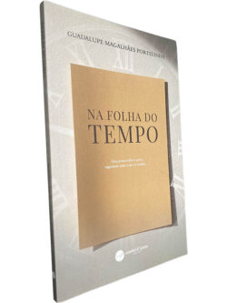 Na folha do tempo - Guadalupe Magalhães Portelinha
