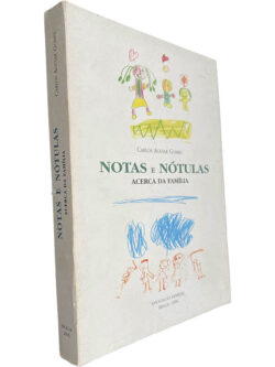 Notas e nótulas acerca da família - Carlos Aguiar Gomes