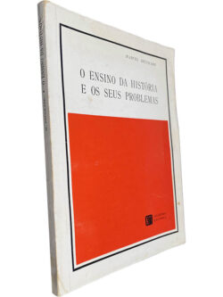 O ensino da história e os seus problemas - Marcel Reinhard