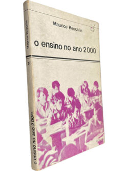 O ensino no ano 2000 - Maurice Reuchlin
