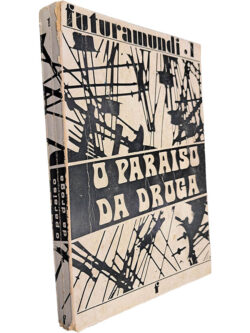 O paraíso da droga - Guido Gerosa / Nedd Willard / Outros