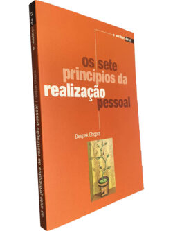 Os sete princípios da realização pessoal - Deepak Chopra