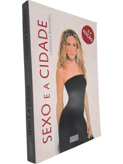 Sexo e a cidade - Candace Bushnell