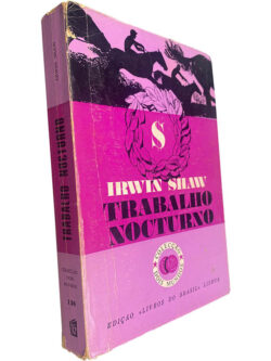 Trabalho nocturno - Irwin Shaw