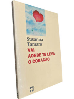 Vai aonde te leva o coração - Susanna Tamaro