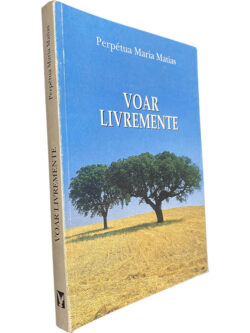 Voar livremente - Perpétua Maria Matias