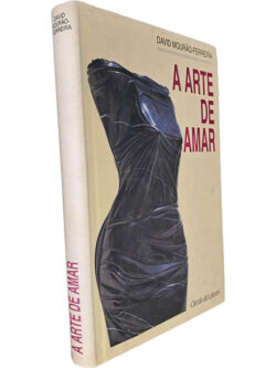 A arte de amar - David Mourão-Ferreira