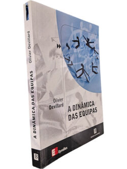 A dinâmica das equipas - Olivier Devillard