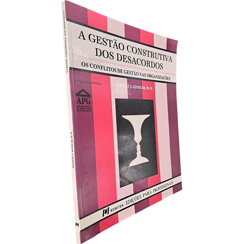 A gestão construtiva dos desacordos - Herbert S. Kindler A gestão construtiva dos desacordos - Herbert S. Kindler