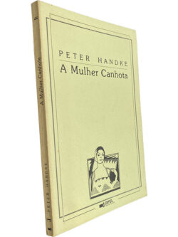 A mulher canhota - Peter Handke