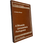 A situação universitária portuguesa - A. Sedas Nunes