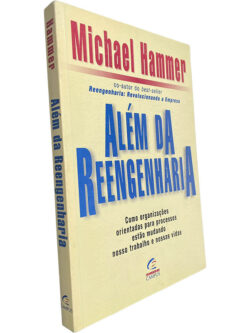Além da reengenharia - Michael Hammer