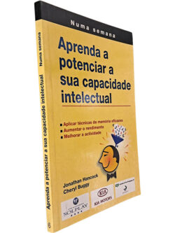 Aprenda a potenciar a sua capacidade intelectual - Jonathan Hancock / Cheryl Buggy
