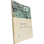 Aromas da infância - Maria de Lourdes Hortas