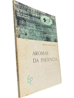 Aromas da infância - Maria de Lourdes Hortas