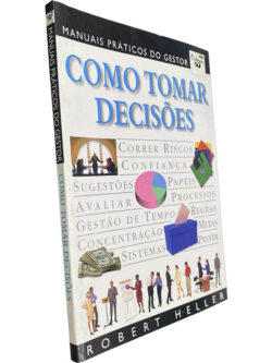 Como tomar decisões - Robert Heller