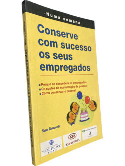 Conserve com sucesso os seus empregados - Sue Browell