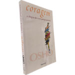 Coragem (A alegria de viver perigosamente) - Osho