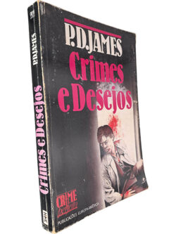 Crimes e desejos - P. D. James