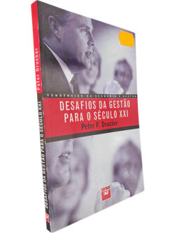 Desafios da gestão para o Século XXI - Peter F. Drucker