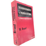Desenvolvimento e padrão de vida (O problema nas regiões subdesenvolvidas) - W. Brand