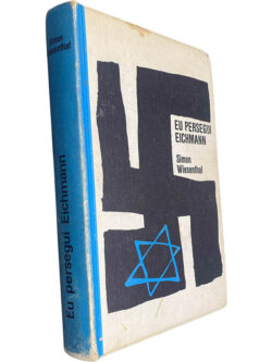 Eu persegui Eichmann - Simon Wiesenthal