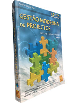 Gestão moderna de projectos (Melhores técnicas e práticas) - António Miguel