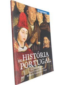 História de Portugal (Volume 4) - Rui Ramos / Nuno Gonçalo Monteiro / Bernardo Vasconcelos e Sousa