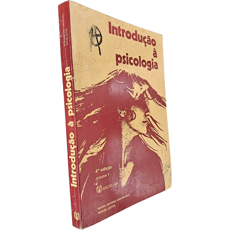 Introdução à psicologia (Volume I) - Maria Antónia Abrunhosa / Miguel Leitão Introdução à psicologia (Volume I) - Maria Antónia Abrunhosa / Miguel Leitão