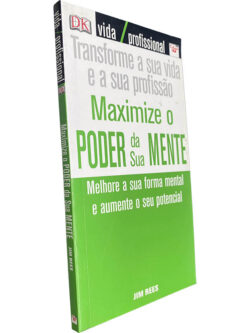 Maximize o poder da sua mente - Jim Rees
