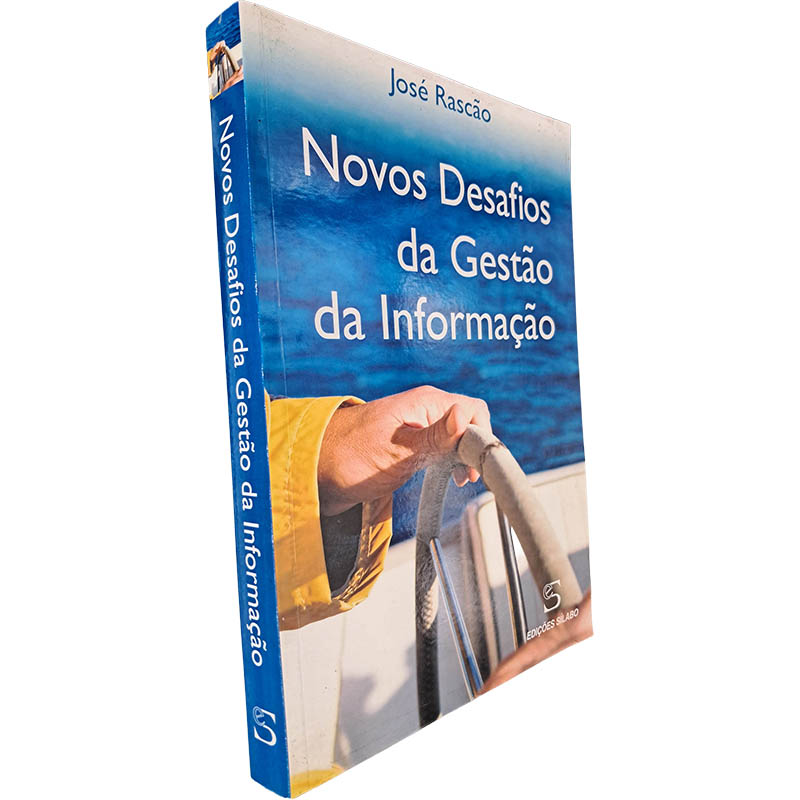 Novos desafios da gestão da informação - José Rascão Novos desafios da gestão da informação - José Rascão