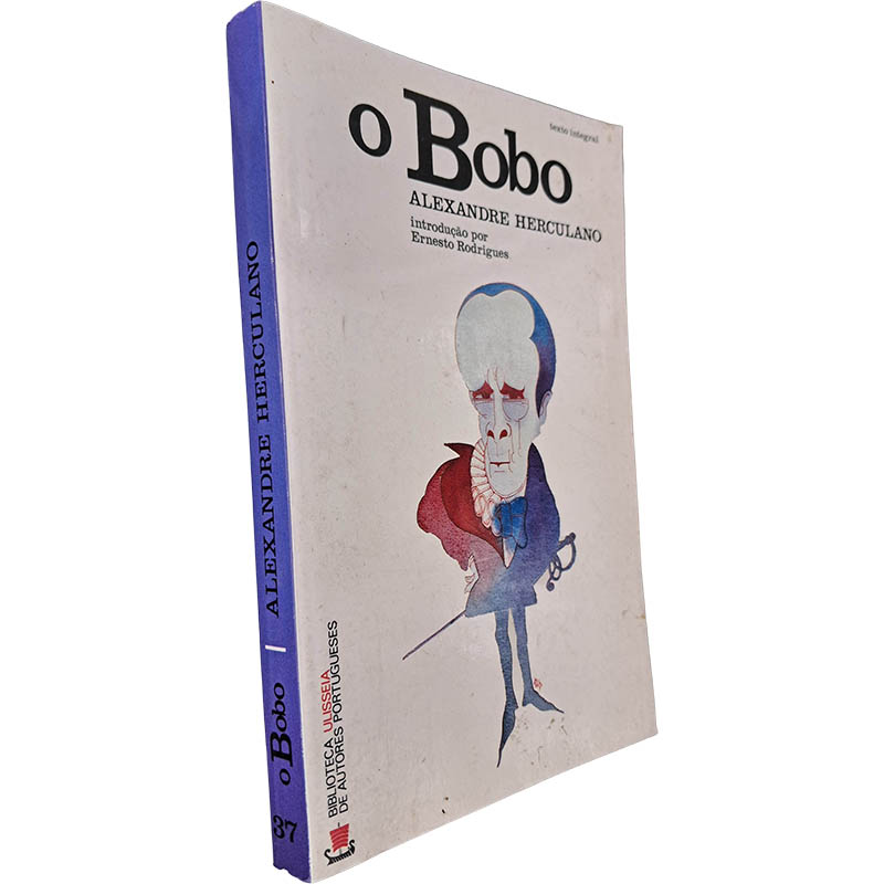 O bobo - Alexandre Herculano O bobo - Alexandre Herculano