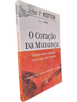 O coração da mudança - John P. Kotter / Dan S. Cohen