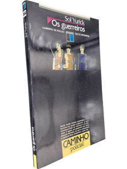 Os guerreiros - Sol Yurick