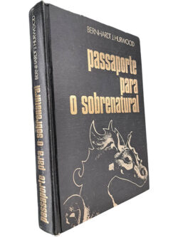 Passaporte para o sobrenatural - Bernhardt J. Hurwood