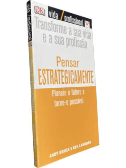 Pensar estrategicamente - - Andy Bruce / Ken Langdon