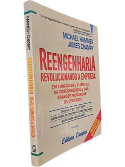 Reengenharia (Revolucionando a empresa) - Michael Hammer / James Champy