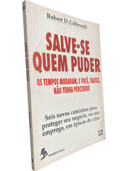 Salve-se quem puder - Robert D. Gilbreath