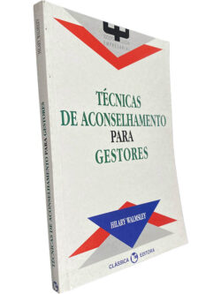 Técnicas de aconselhamento para gestores - Hilary Walmsley