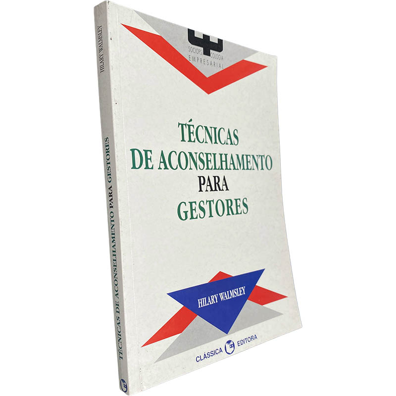 Técnicas de aconselhamento para gestores - Hilary Walmsley Técnicas de aconselhamento para gestores - Hilary Walmsley