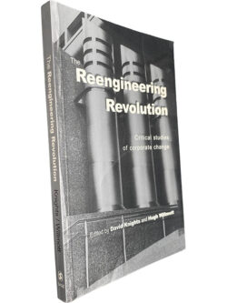 The reengineering revolution - David Knights / Hugh Willmott