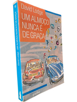 Um almoço nunca é de graça - David Lodge
