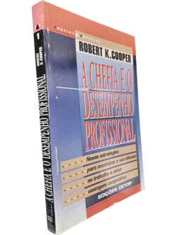 A chefia e o desempenho profissional - Robert K. Cooper