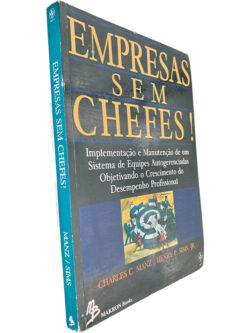 Empresas sem chefes! - Charles C. Manz / Henry P. Sims