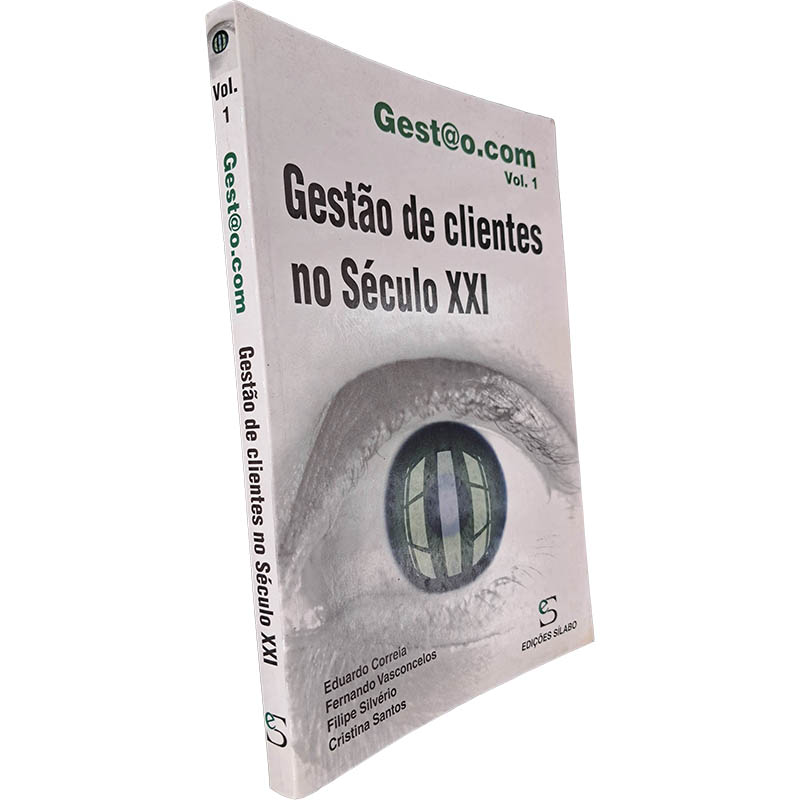 Gestão de clientes no Século XXI - Eduardo Correia / Fernando Vasconcelos / Filipe Silvério / Cristina Santos Gestão de clientes no Século XXI - Eduardo Correia / Fernando Vasconcelos / Filipe Silvério / Cristina Santos