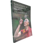 Realização e serenidade na vida profissional - Sua Santidade o Dalai Lama / Howard C. Cutler
