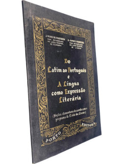 Do latim ao português (e A língua como expressão literária) - J. Nunes Figueiredo / A. Gomes Ferreira