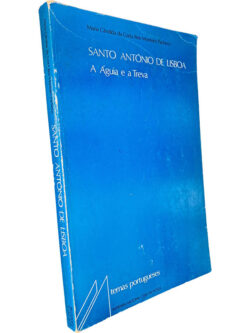 Santo António de Lisboa (A águia e a treva) - Maria Cândida da Costa Reis Monteiro Pacheco
