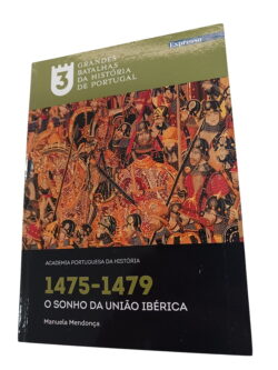 1475-1479 o sonho da união ibérica - Manuela Mendonça