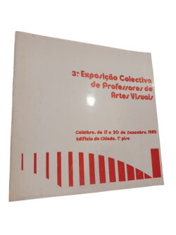 3ª Exposição Colectiva de Professores de Artes Visuais -